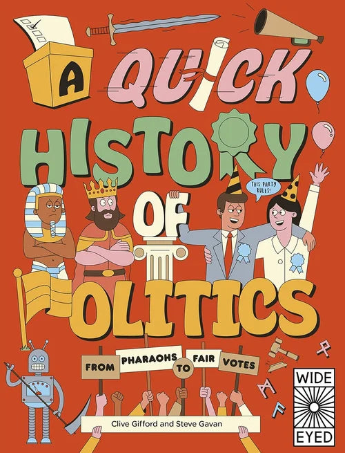 Book cover of 'A Quick History of Politics' with various illustrated characters and symbols on an orange background.