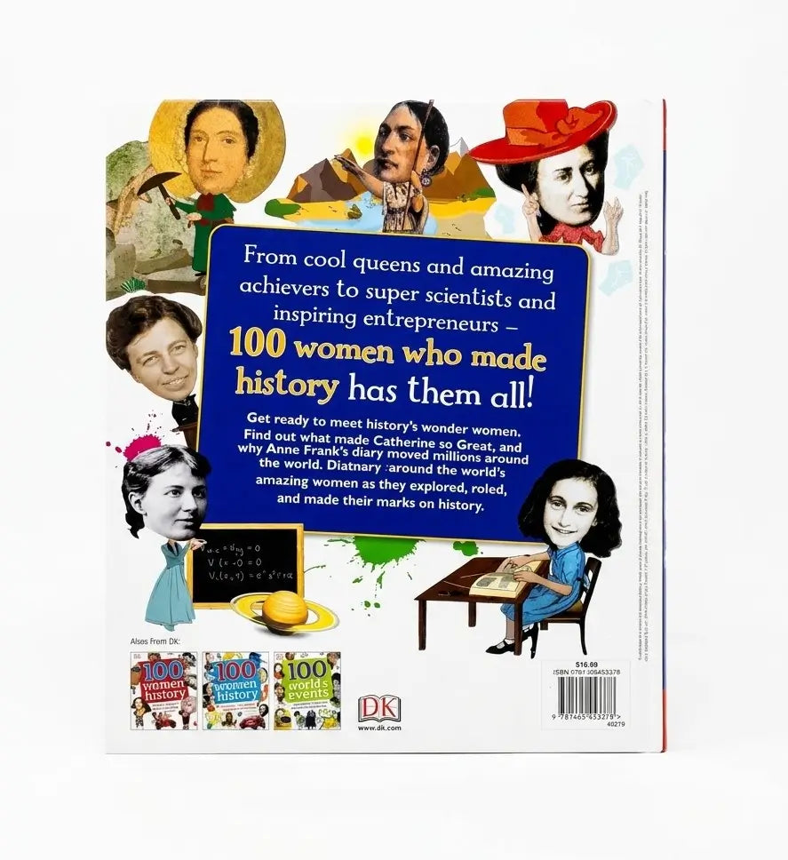 DK 100 Women Who Made History: Remarkable Women Who Shaped Our World (100 in History)