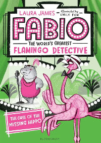 Book cover of 'Fabio the World's Greatest Flamingo Detective' with a flamingo and hippo illustration on a green background.
