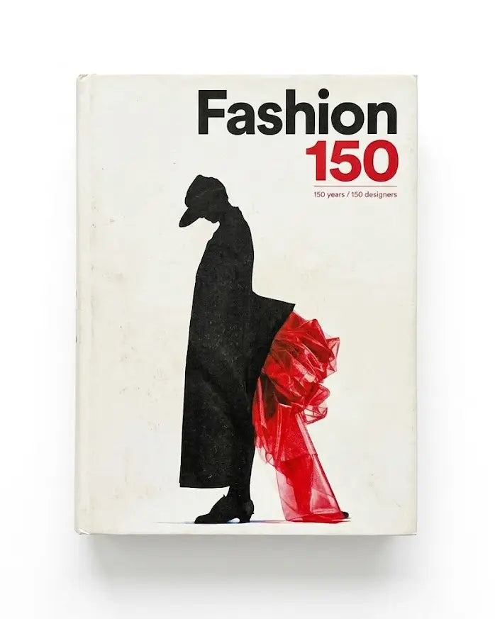 Fashion 150: 150 Years, 150 Designers