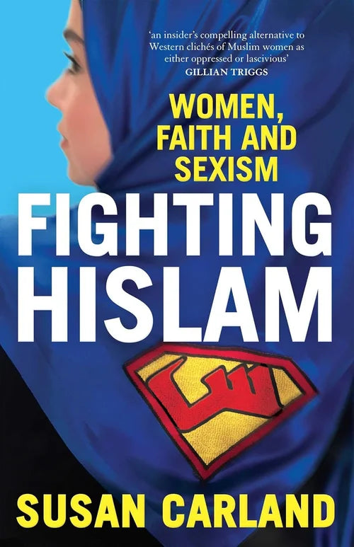 Book cover of 'Fighting Islam' by Susan Carland with Superman logo and blue hijab.