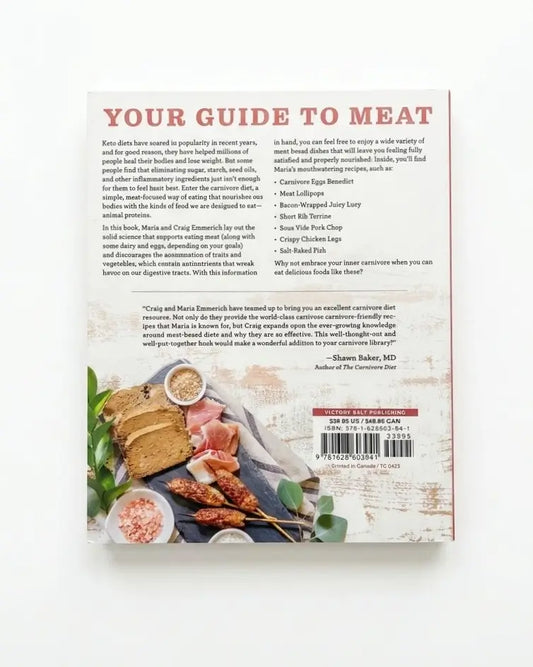 The Carnivore Cookbook: The Complete Guide to Success on the Carnivore Diet with Over 100 Recipes, Meal Plans, and Science