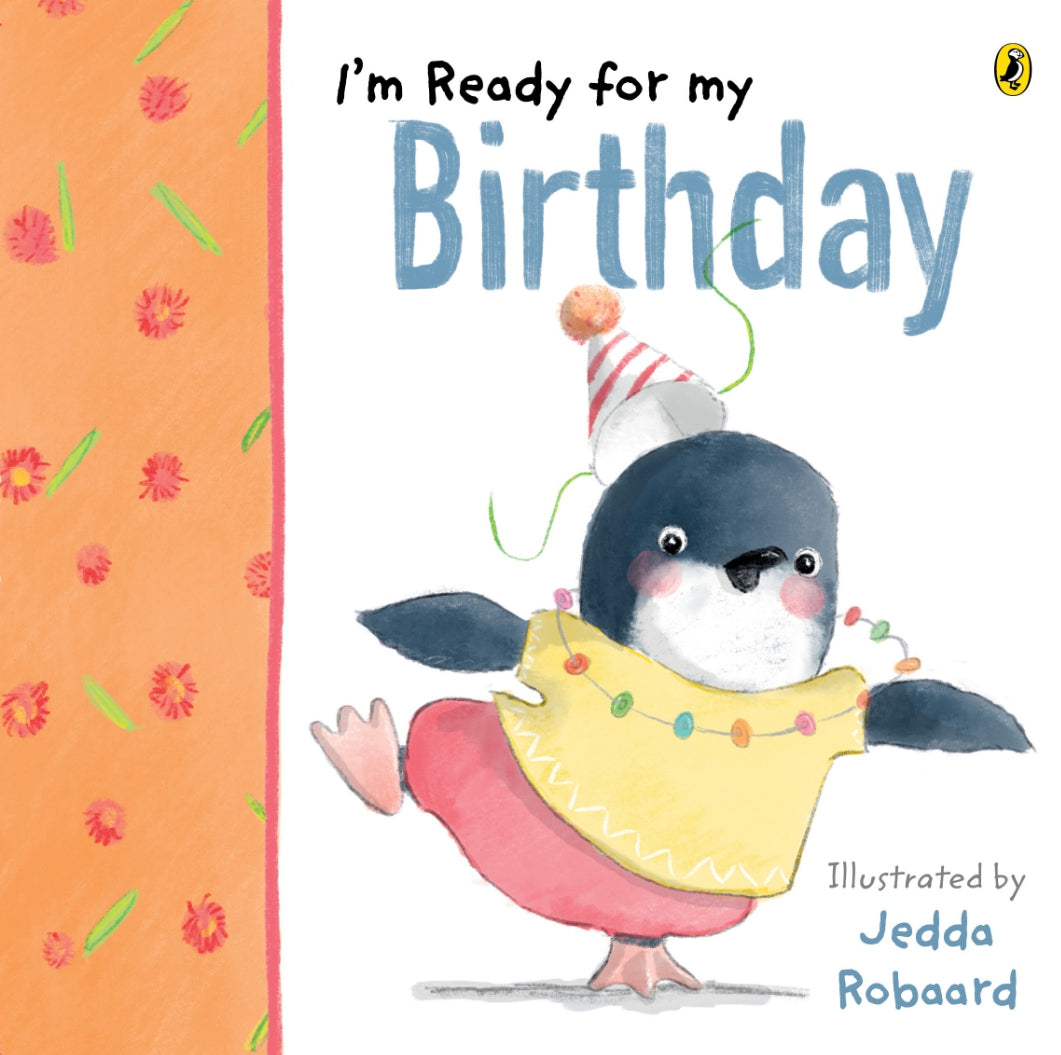 Cover of the board book 'I'm Ready for my Birthday' featuring an illustrated character, a penguin, wearing a party hat and birthday decorations.