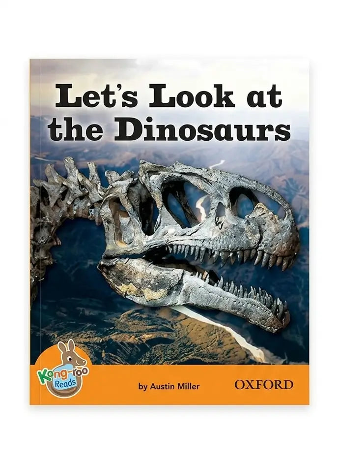 Front cover of the children's book 'Let's Look at the Dinosaurs' by Austin Miller, published by Oxford. The cover features a large T-rex skeleton skull over a canyon landscape, with an orange band at the bottom containing the title and publisher logos.