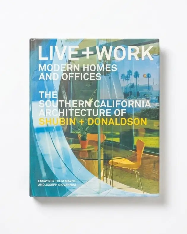 Live + Work: Modern Homes and Offices