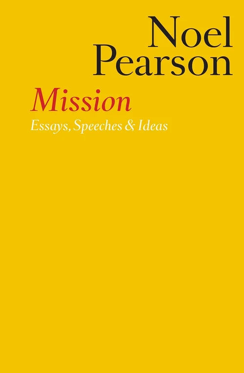 Book cover of 'Mission' by Noel Pearson with a yellow background