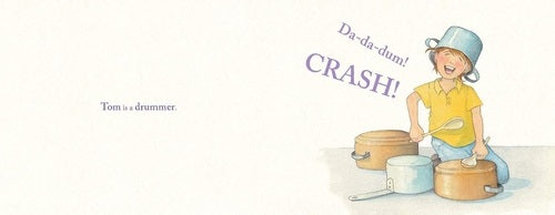Illustration of a child playing with pots and pans, with text indicating 'Da-da-dun! Crash!' and 'Tom is a drummer.'