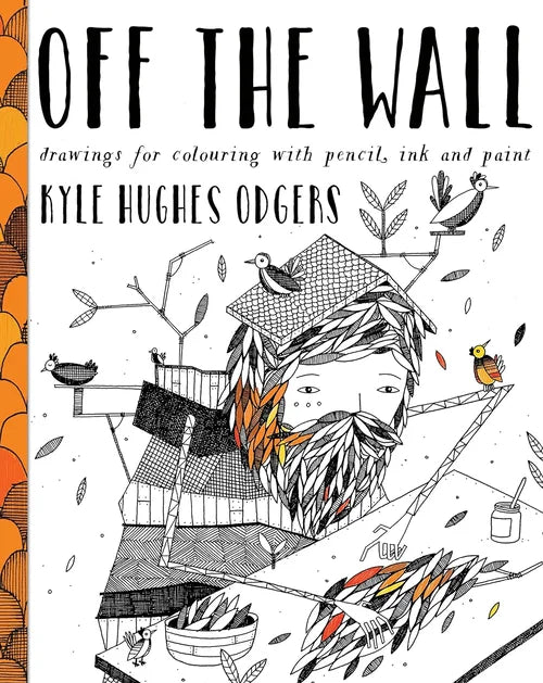 Book cover of 'Off The Wall' by Kyle Hughes Odgers with a stylized illustration of a person with birds and nature elements.