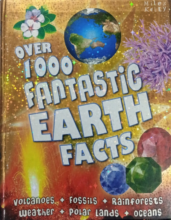 Cover of a preloved children's book titled 'Over 1000 Fantastic Earth Facts' by Miles Kelly, featuring illustrations of the Earth, volcanoes, and rainforests.