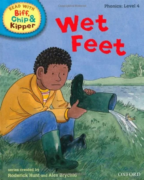 Book cover of 'Wet Feet' from the Biff, Chip & Kipper series with a child in wellies by a pond.