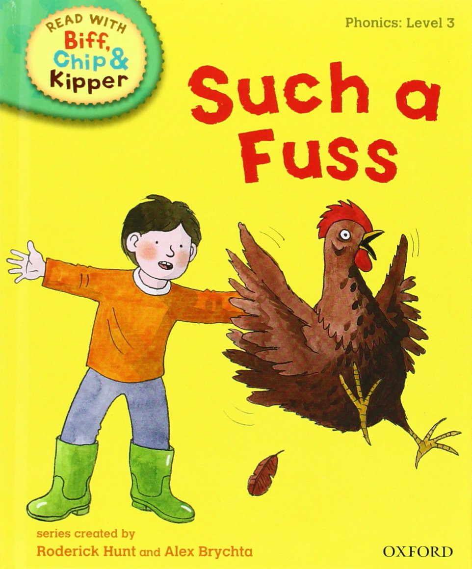Book cover of 'Such a Fuss' from the Read with Biff, Chip, and Kipper series with a boy and rooster illustration on a yellow background.