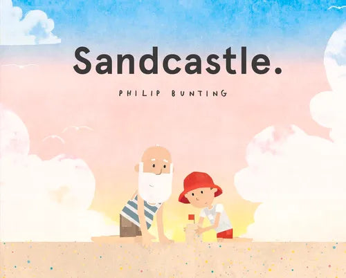 Book cover of 'Sandcastle' by Philip Bunting with a man and child building sandcastles on a beach.