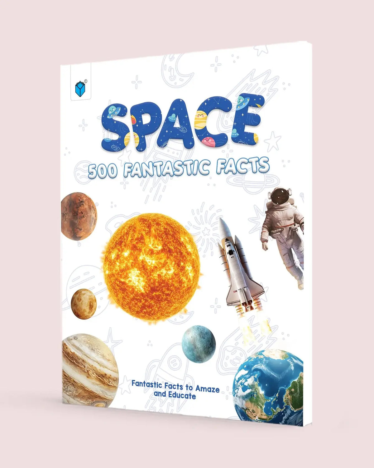 Space: 500 Fantastic Facts