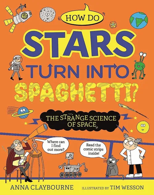 Book cover of 'How Do Stars Turn into Spaghetti?' with cartoon illustrations and text on an orange background.