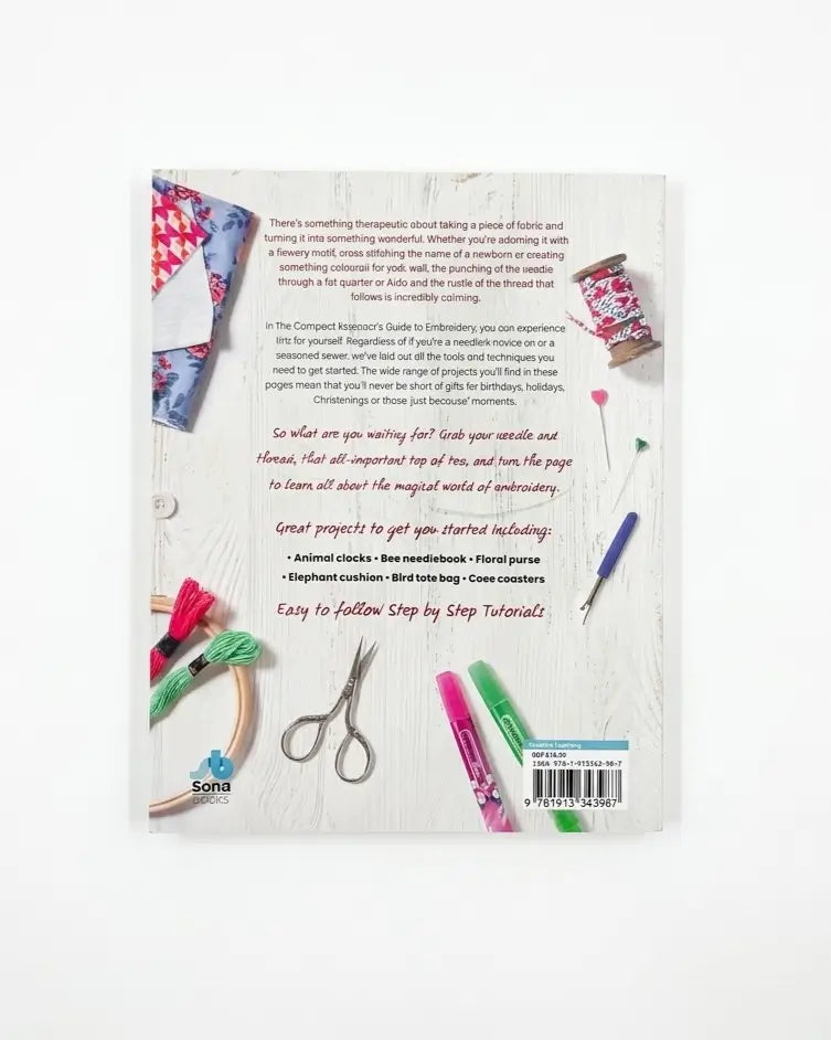 The Compact Beginner's Guide Embroidery: Everything you need to start creating today