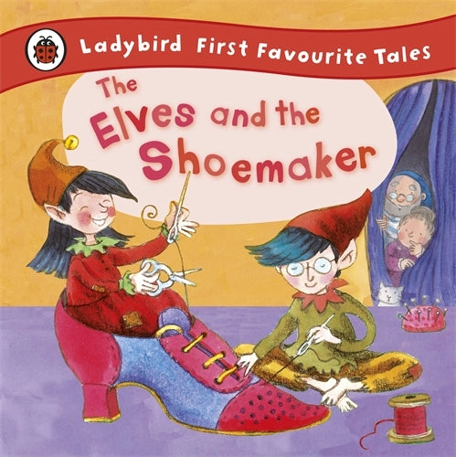 Book cover of 'The Elves and the Shoemaker' from Ladybird First Favourite Tales series.