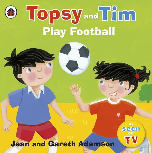 Book cover of 'Topsy and Tim Play Football' with two children and a soccer ball on a green background.