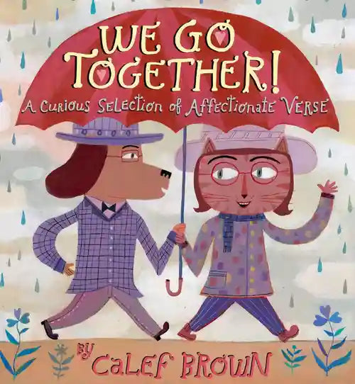 Book cover with two illustrated characters holding a red umbrella, text 'We Go Together!' and author's name Calef Brown.