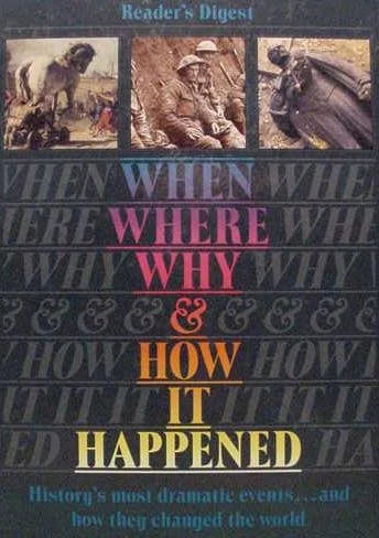 Book cover of 'When, Where, Why & How It Happened' by Reader's Digest with historical images and text.