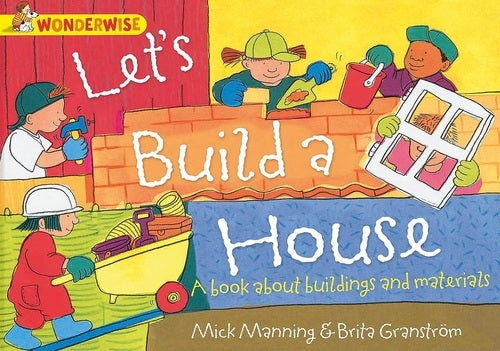 Book cover of 'Let's Build a House' by Wonderwise with children playing with building materials.