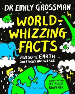 Book cover of 'World-Whizzing Facts' by Dr. Emily Grossman with colorful illustrations and text.