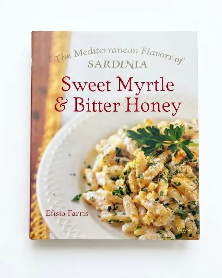 Sweet Myrtle and Bitter Honey: The Mediterranean Flavors of Sardinia