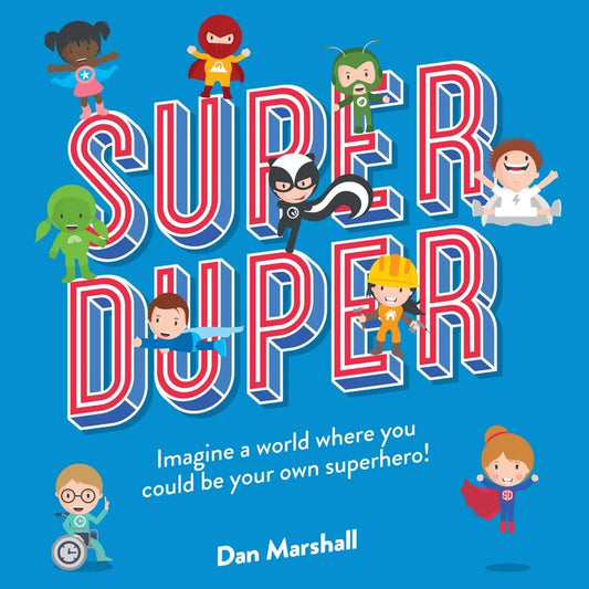 Super Duper by Dan Marshall - Creative Superhero Kids