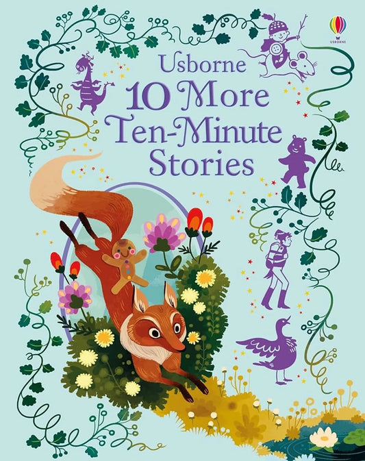 Book cover of '10 More Ten-Minute Stories' with illustrations of a fox, flowers, and other elements on a blue background.