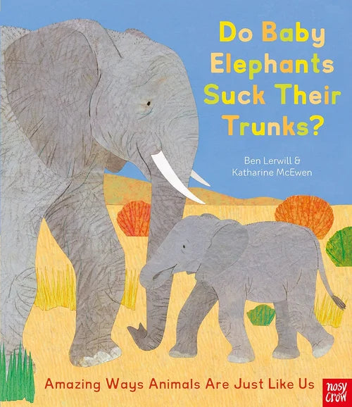 Book cover of 'Do Baby Elephants Suck Their Trunks?' with two elephants and a colorful background.