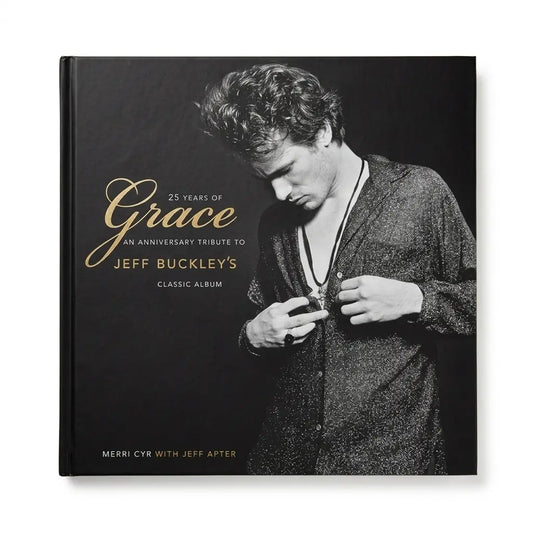 A hardcover book titled '25 Years of Grace: An Anniversary Tribute to Jeff Buckley's Classic Album' by Merri Cyn with Jeff Apter, featuring a black-and-white cover photo of Jeff Buckley on a dark background.