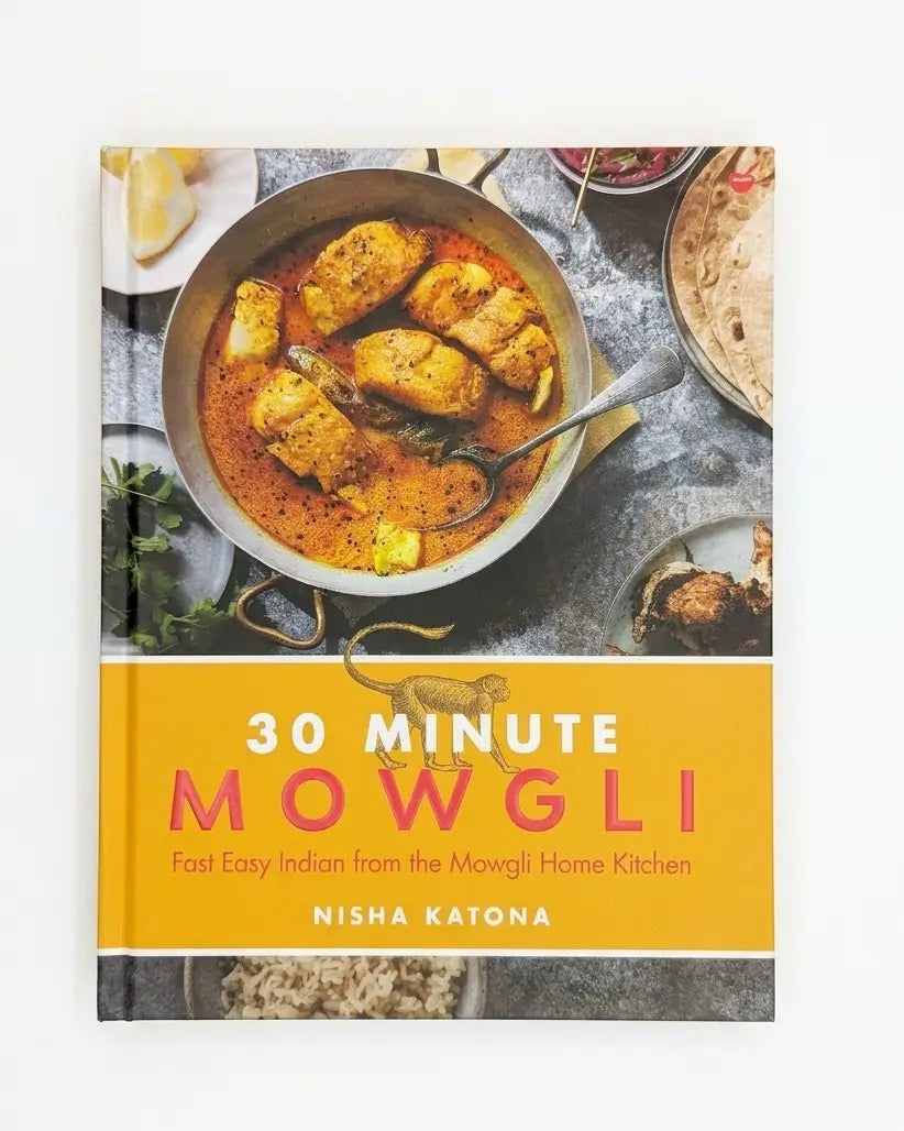 30 Minute Mowgli: Fast Easy Indian from the Mowgli Home Kitchen