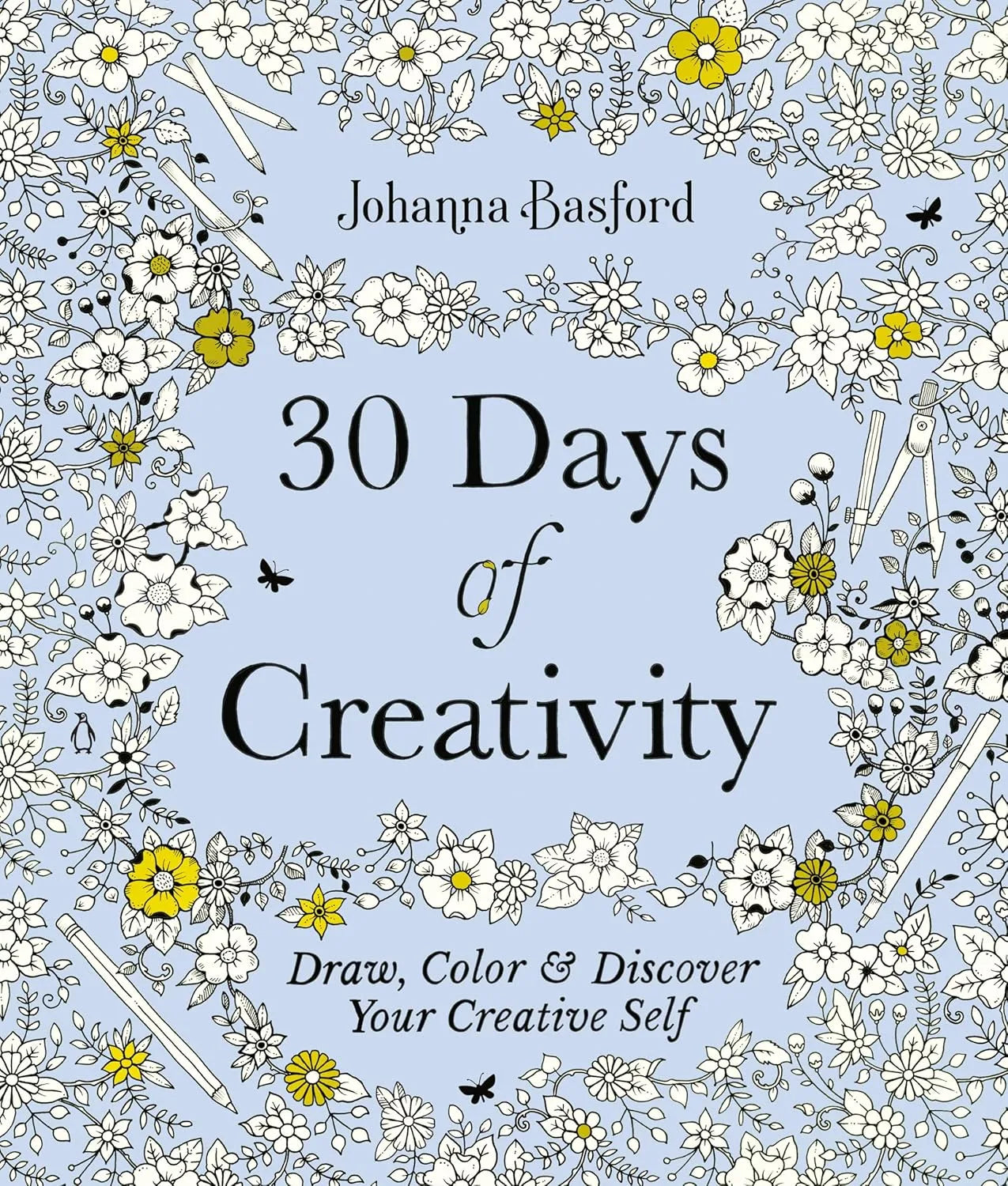 Book cover of '30 Days of Creativity' by Johanna Basford with floral and artistic elements.