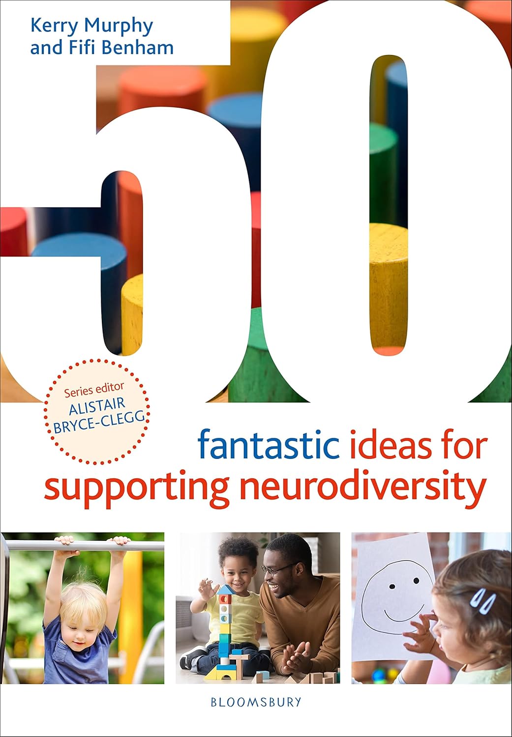 Book cover of '50 Fantastic Ideas for Supporting Neurodiversity' with colorful blocks and images of children and adults.