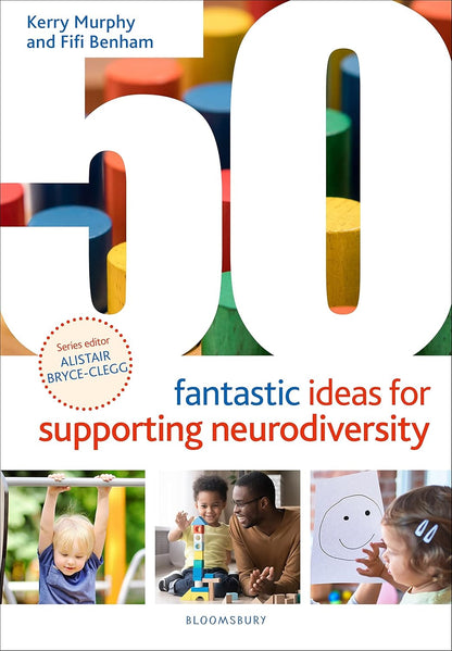 Book cover of '50 Fantastic Ideas for Supporting Neurodiversity' with colorful blocks and images of children and adults.