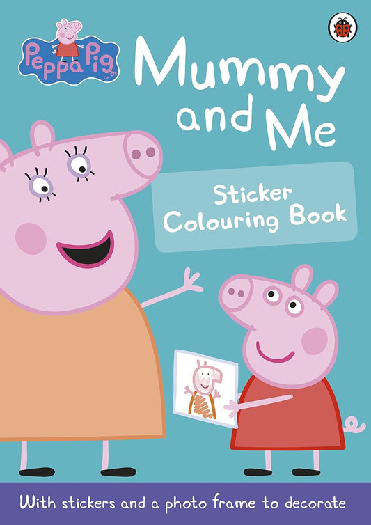Peppa Pig Mummy and Me - Sticker Colouring Book