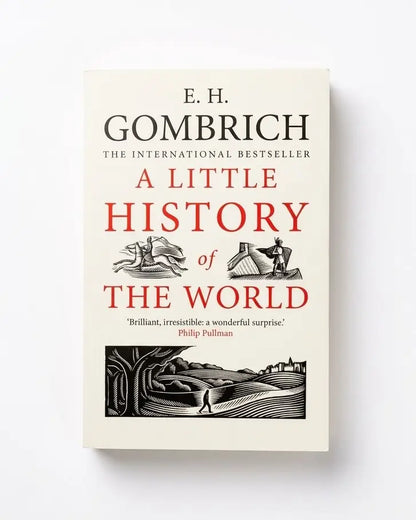 A Little History of the World (Little Histories)