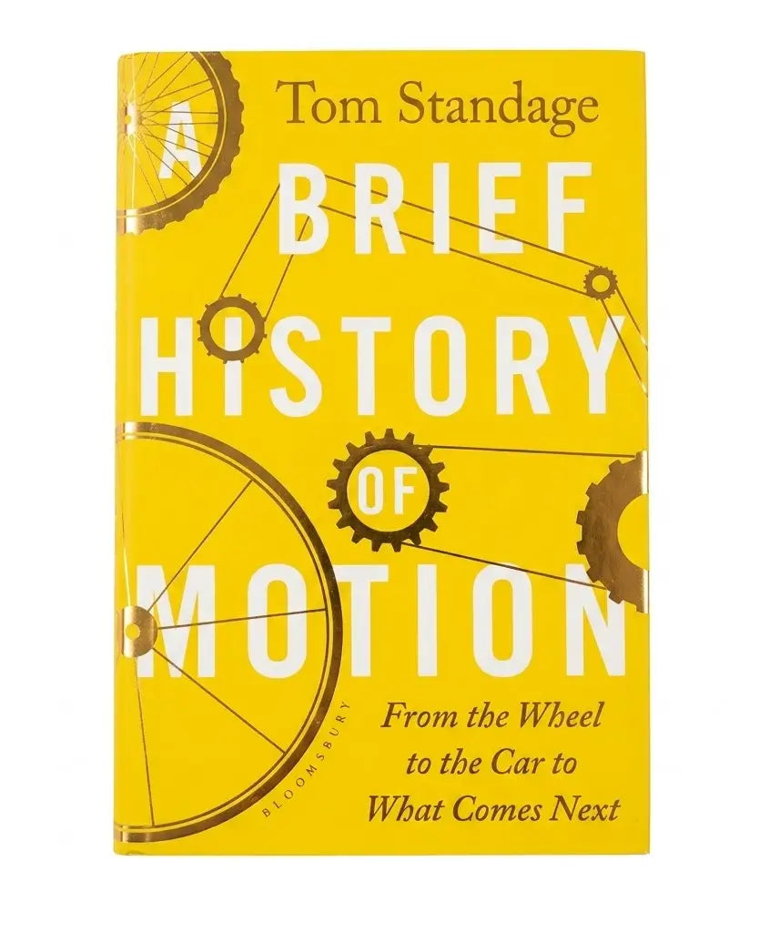 The book cover of 'Brief History of Motion' by Tom Standage, featuring a bright yellow background with white and gold typography and bicycle wheel graphics.