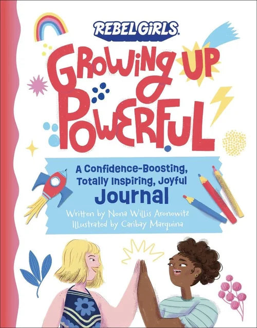 Book cover of 'Growing Up Powerful' by Rebel Girls with colorful illustrations and text.