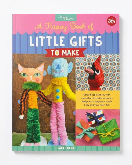 A Happy Book of Little Gifts to Make book by Sarah Hand, featuring colorful covers with images of handmade crafts including a pipe cleaner cat, a blue pipe cleaner figure, a red bird, and wrapped gift boxes.