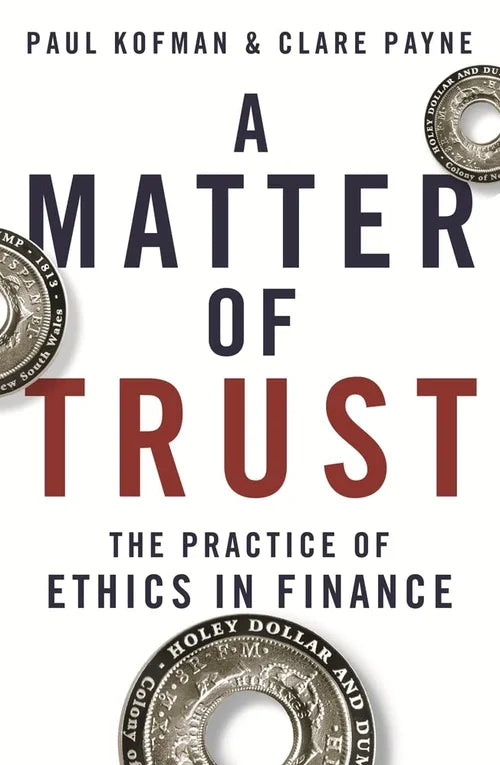 Book cover of 'A Matter of Trust: The Practice of Ethics in Finance' with dollar coins on a white background.