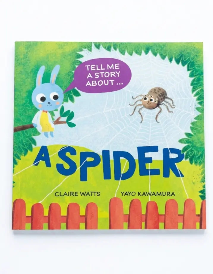 Children's board book titled 'A Spider' by Claire Watts and Yayo Kawamura, featuring a colorful cover illustration with a blue bunny, a spider in a web, and a red fence on a white background.