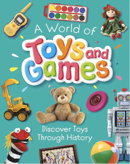 Book cover of 'A World of Toys and Games' with colorful toys on a teal background