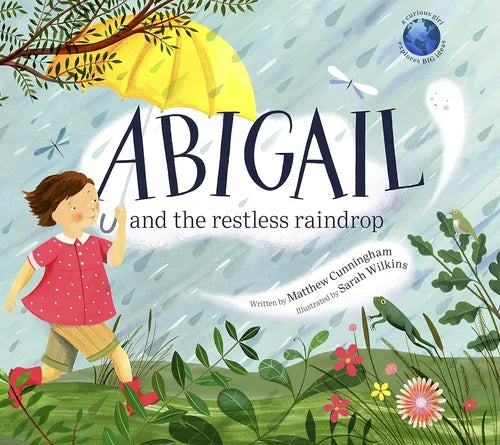 Book cover of 'Abigail and the Restless Raindrop' with a child holding an umbrella in the rain.