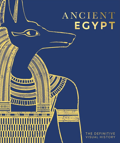 Book cover of 'Ancient Egypt: The Definitive Visual History' with an illustration of a Egyptian deity on a blue background.