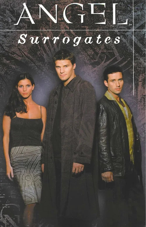 Promotional poster for 'Angel: Surrogates' featuring three characters against a dark, textured background.