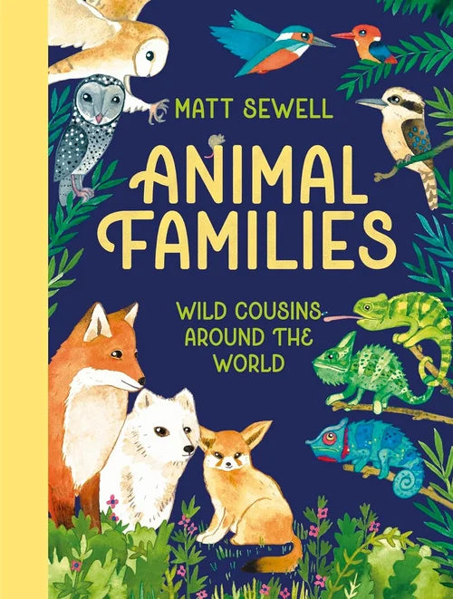 Book cover of 'Animal Families' by Matt Sewell with illustrations of various animals on a blue background.