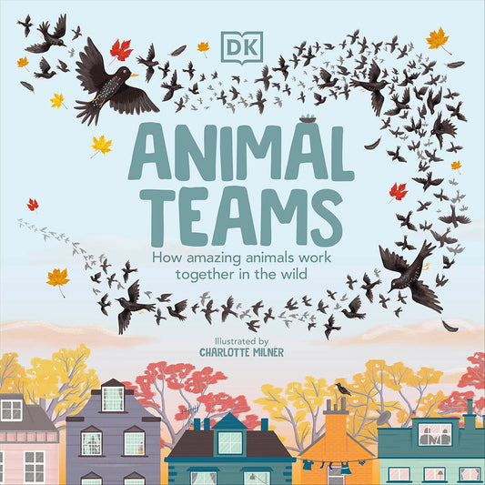 Book cover of 'Animal Teams' by DK with illustrations of birds and houses.