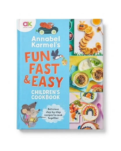 Annabel Karmel's Fun, Fast and Easy Children's Cookbook