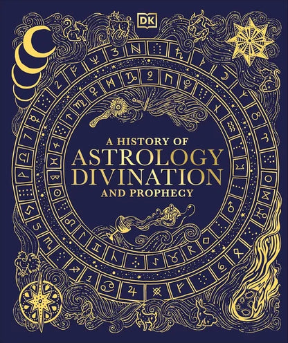 Book cover of 'A History of Astrology, Divination, and Prophecy' with decorative gold designs on a blue background.