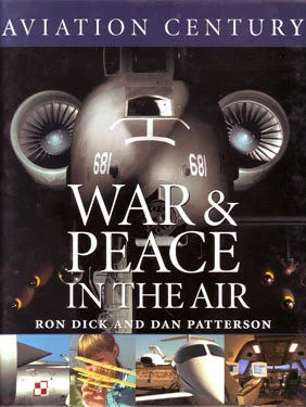Book cover of 'War & Peace in the Air' by Ron Dick and Dan Patterson, featuring an airplane and text.